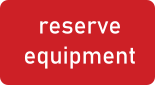 Red rectangle with white text that reads "reserve equipment"